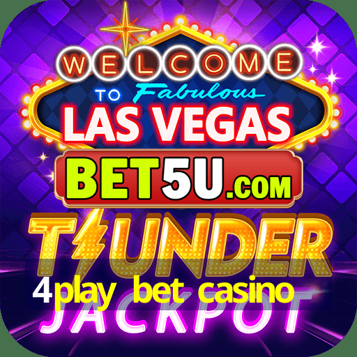 4play bet casino